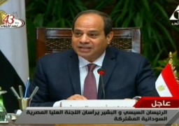 نص كلمة الرئيس السيسى خلال افتتاح الدورة الأولى للجنة العليا المشتركة بين مصر والسودان على المستوى الرئاسي