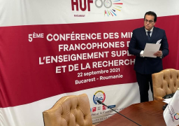 وزير التعليم العالي يلقى كلمة مصر في مؤتمر الوكالة الجامعية الفرانكوفونية لوزراء التعليم العالي والبحث العلمي برومانيا