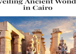 موقع مجلة Salon Privé يبرز المقومات السياحية والأثرية بعدد من أهم المقاصد السياحية المصرية