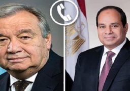 السيسي يبحث هاتفيا مع جوتيريش تطورات التصعيد بين الجانبين الفلسطيني والإسرائيلي