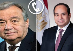 الرئيس السيسي وجوتيريش يبحثان هاتفيا جهود وقف إطلاق النار بقطاع غزة