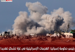 رئيس حكومة إسبانيا: الهجمات الإسرائيلية فى غزة تشكل تهديدا للاستقرار العالمى