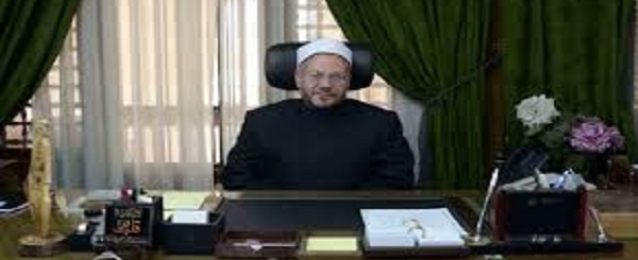 مفتى الجمهورية:مؤتمر الإفتاء العالمى استكمال لريادة مصر الدينية بعد افتتاح قناة السويس