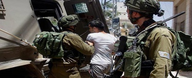الاحتلال الإسرائيلي يعتقل 16 فلسطينيا من الضفة الغربية
